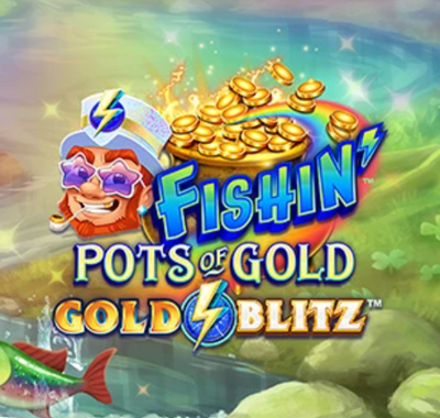 Fishin Pots of Gold Gold Blitz